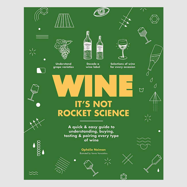 Wine - It's Not Rocket Science Book